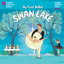 English National Ballet and English National Ballet School - My First Ballet: Swan Lake